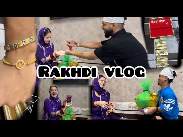 Rakhdi Vlog ️️ // ️ // Preet  Vlog ….