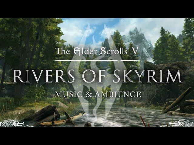 The Rivers of Skyrim | Elder Scrolls & Skyrim Music & Ambience | Forests, Rivers, Mountains | 3 Hrs