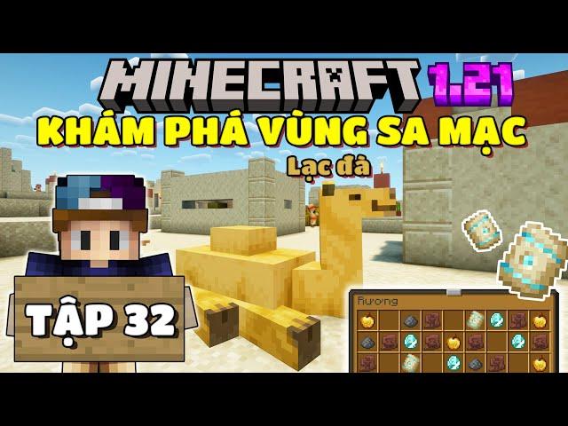 THỬ THÁCH SINH TỒN MINECRAFT 1.21 | TẬP 32 | KHÁM PHÁ ĐỀN THỜ SA MẠC VÀ DẪN LẠC ĐÀ VỀ NHÀ...️