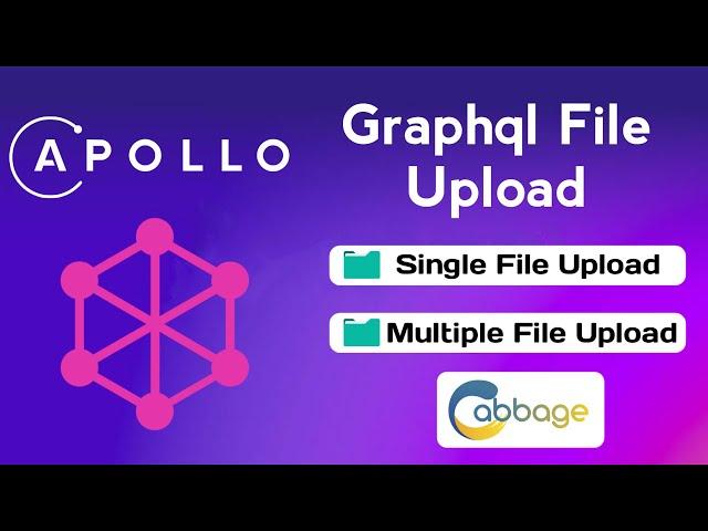 Graphql File Upload with apollo server (Single & multiple file upload) | Graphql Api | Cabbage