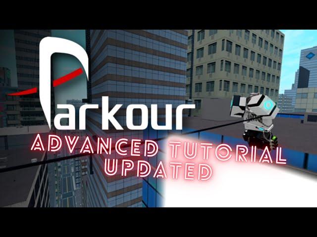 Updated and better Roblox Parkour advanced tutorial