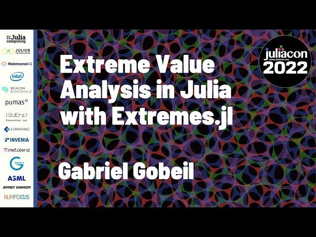 Extreme Value Analysis in Julia with Extremes.jl | Gabriel Gobeil | JuliaCon 2022