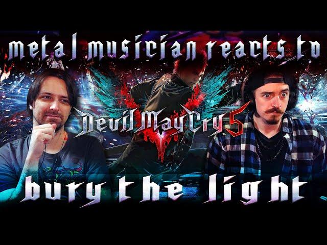 Metal Musician Reacts to Devil May Cry 5 "Bury The Light" by Casey Edwards feat. Victor Borba