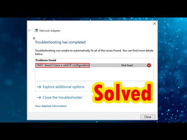 [Solved] WiFi doesn’t have a valid IP configuration
