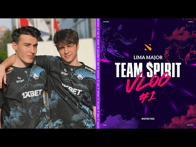 TEAM SPIRIT: LIMA MAJOR VLOG 1