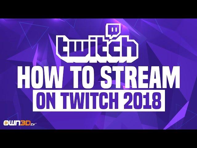 How to stream on Twitch 2019 [beginner guide]