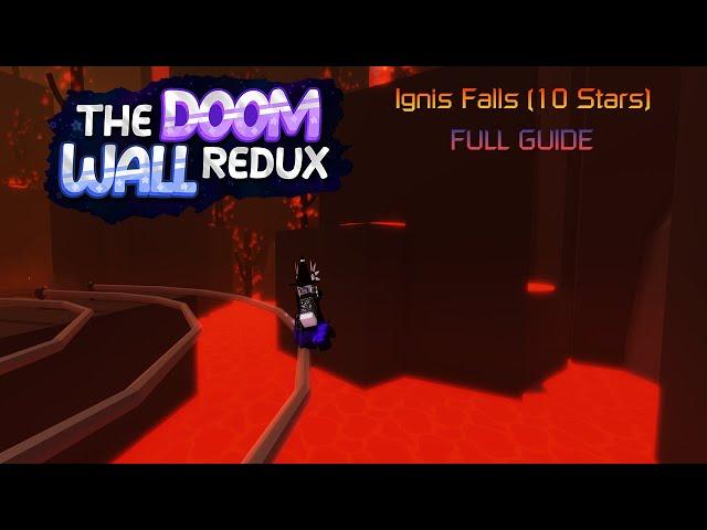 The Doom Wall: Redux | Ignis Falls FULL GUIDE