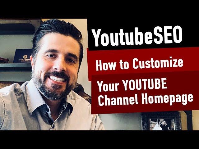 How to Customize Your Youtube Channel Homepage in 2020