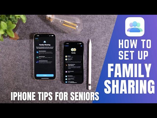 iPhone Tips for Seniors: How to Setup Family Sharing