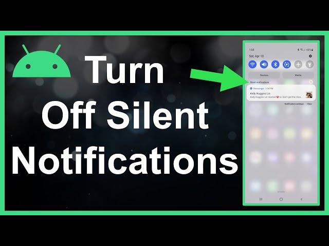 How To Turn On/Off Silent Notifications On Android