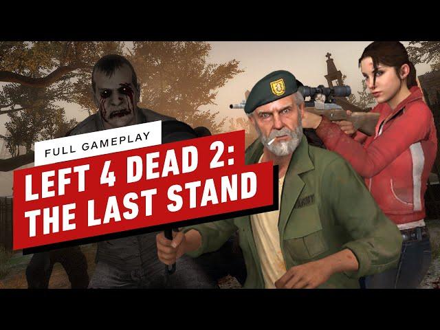 Left 4 Dead 2: The Last Stand - Full Campaign Playthrough