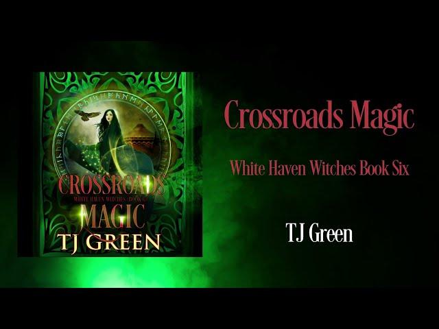 Crossroads Magic, White Haven Witches Book 6, Full Audiobook