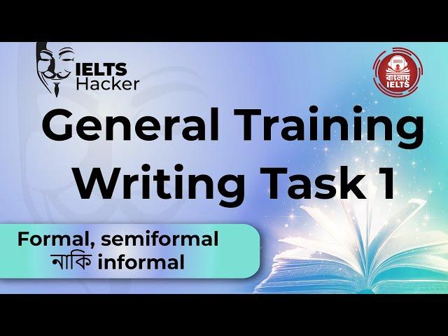 GT Writing Task 1 | How to decide Formal, Informal and Semiformal