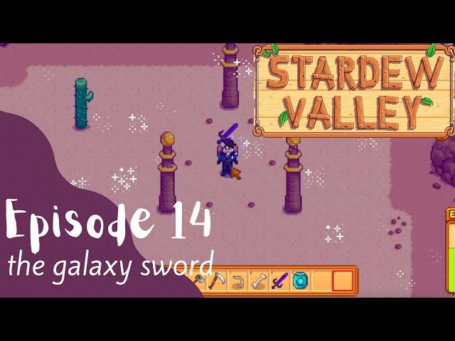 Stardew Valley Let's Play: Episode 14 - The Galaxy Sword