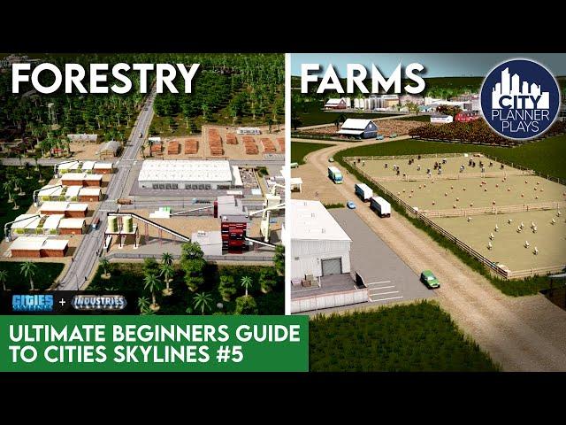 EFFICIENT Forestry & Farms with Industries DLC | The Ultimate Beginners Guide to Cities Skylines #5