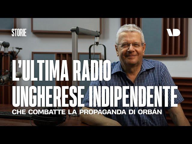 L'ultima radio indipendente che combatte la propaganda di Orban