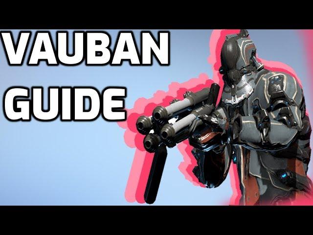 How to Vauban - Beginners Warframe guide