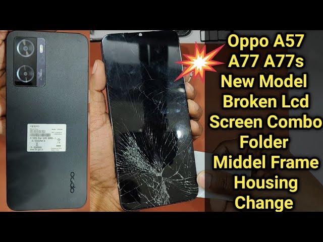 Oppo A57/A77/Broken Touch Screen Replacement | how to restoration lcd middle frame combo folder#oppo