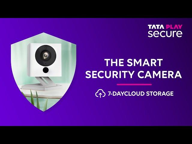 Tata Play Secure | The smart security camera with 7-day cloud storage