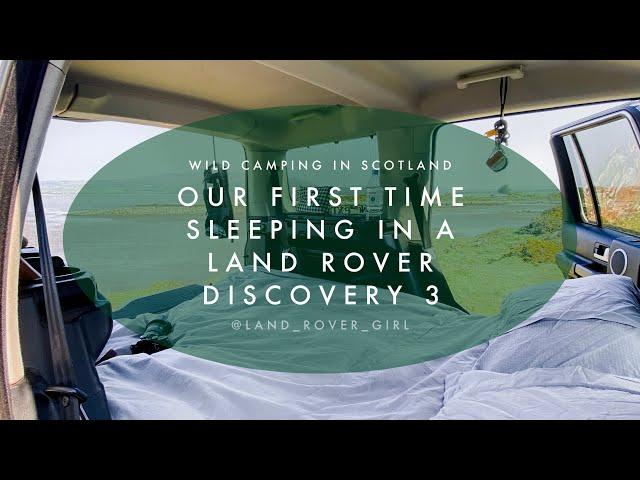 First Time Sleeping in a Discovery 3 in Scotland