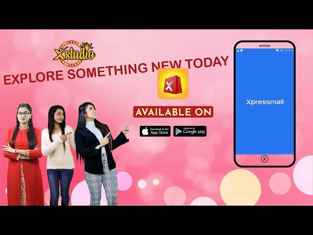 Download Xpressmall Mobile App | Enjoy Hassle Free Shopping Experience!