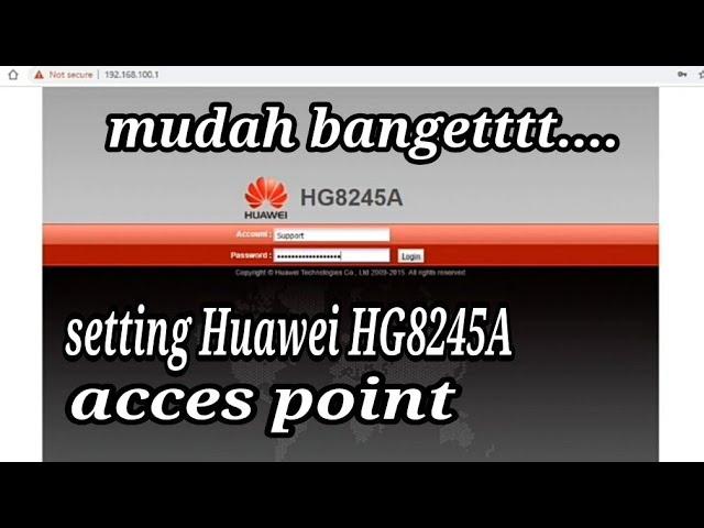 Setting Huawei HG8245A sebagai Access point