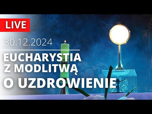 Msza Święta z modlitwą o uzdrowienie | 30.12.2024 | o. Jakub Szelka SJ | Jezuici Łódź