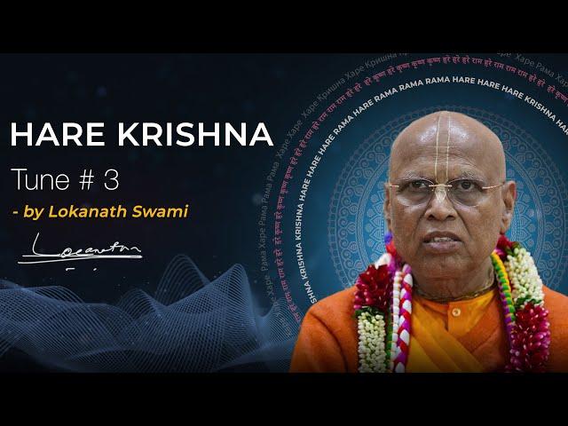 Hare Krishna Mahamantra kirtan Tune # 3 || by  HH Lokanath Swami Maharaj