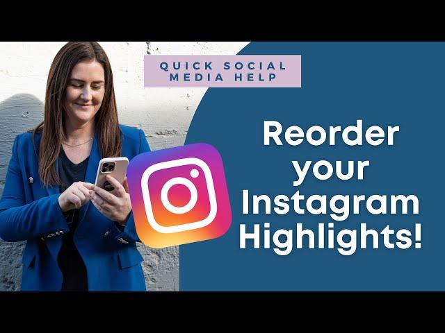 How to change the order of your Instagram Story Highlights on your Profile