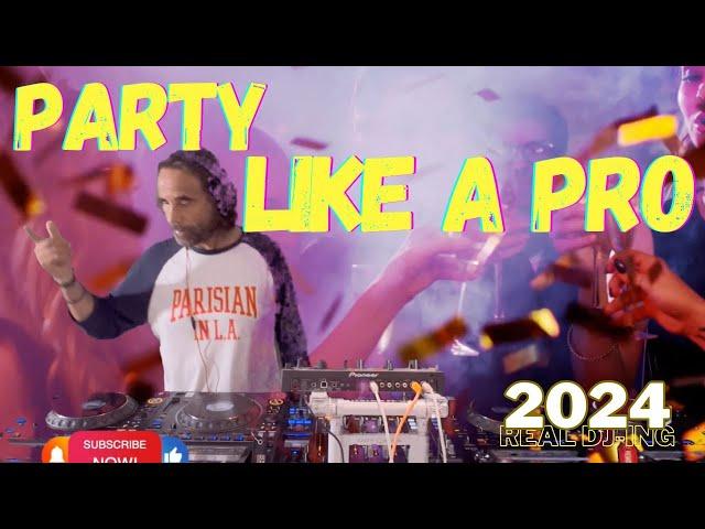 PARTY LIKE A PRO!  Party Club Dance 2024  Best Remixes Of Popular Songs 2024 MEGA-MIX Real DJ-ing