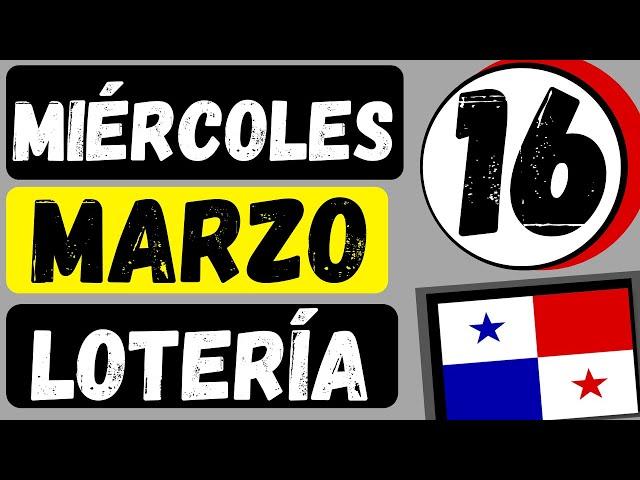 Resultados Sorteo Loteria Miercoles 16 Marzo 2022 Loteria Nacional Panama Miercolito Q Jugo En Vivo