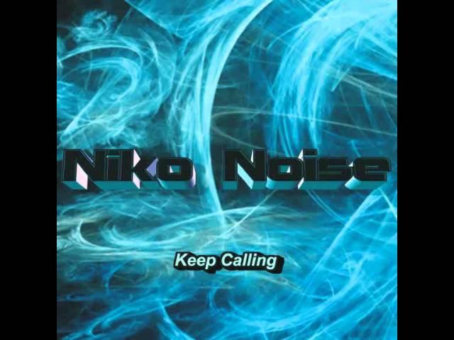 niko noise - keep calling