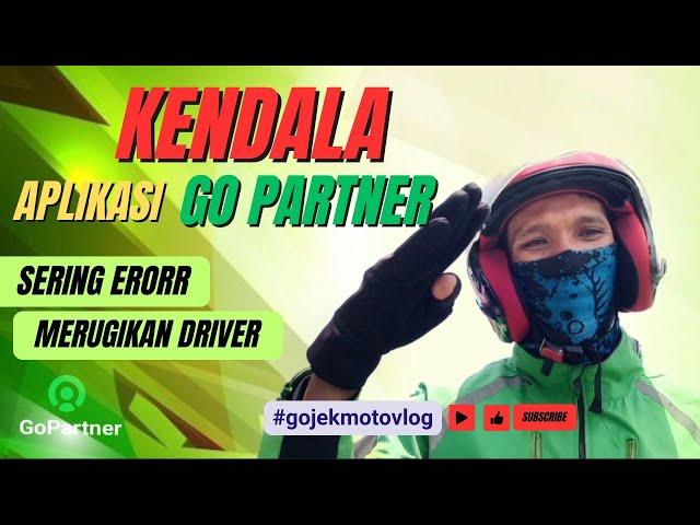 WASPADA‼️KENDALA PADA APLIKASI GO PARTNER⁉️BISA MERUGIKAN MITRA