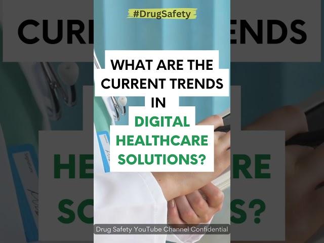 Current trends in digital healthcare solutions? #drugsafety