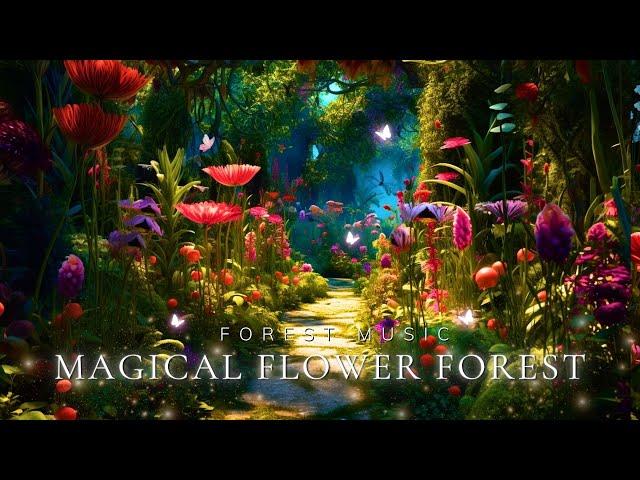 Peaceful Flower Forest SpaceMagical Forest Music to Soothe Stress, Heal, and Promote Restful Sleep