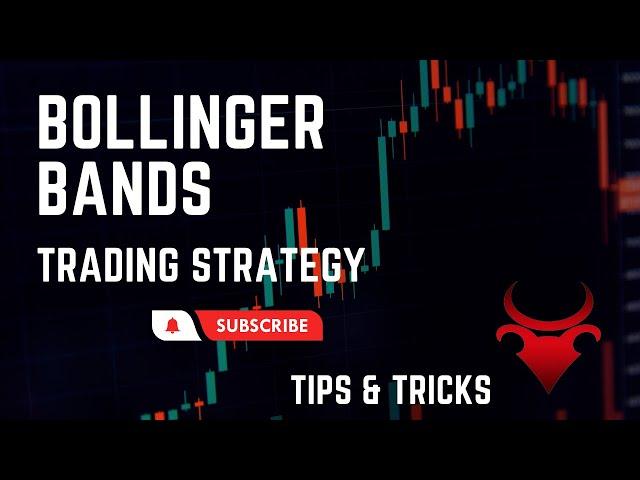 Bollinger Bands Trading Strategy | Tips & Tricks