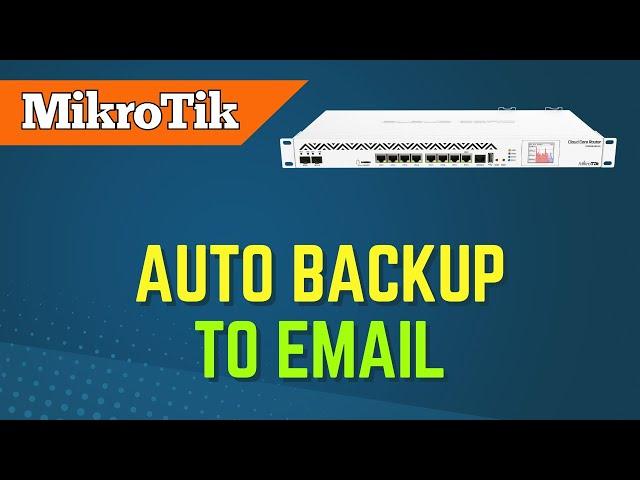 Mikrotik auto backup send to email