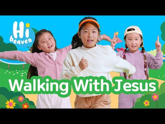 Walking With Jesus ️ Kids Songs  Hi Heaven