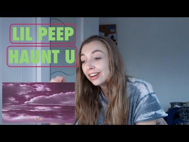 FIRST TIME REACTING TO LIL PEEP - HAUNT U