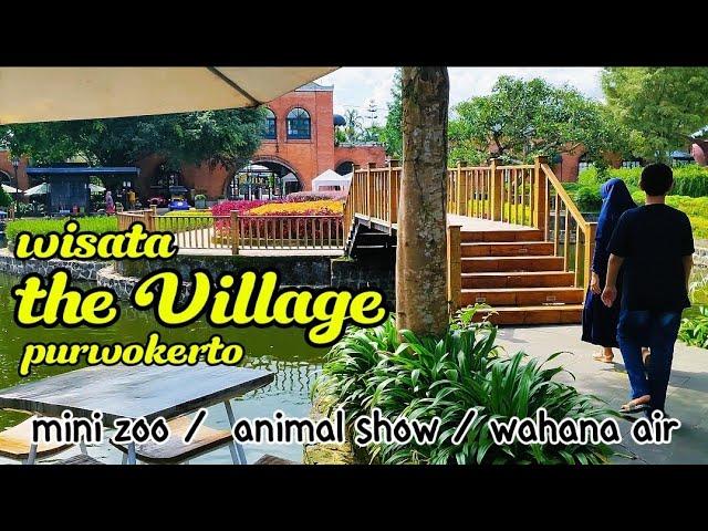 THE VILAGE PURWOKERTO/ WISATA BARU.?