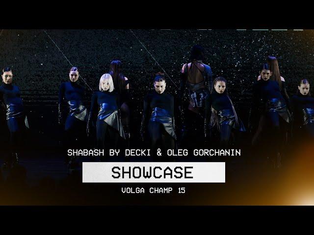 Shabash by Decki & Oleg Gorchanin | Showcase | VOLGA CHAMP XV