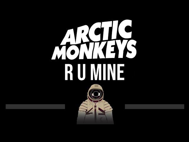 Arctic Monkeys • R U Mine (Upgraded Video) (CC)  [Karaoke] [Instrumental]