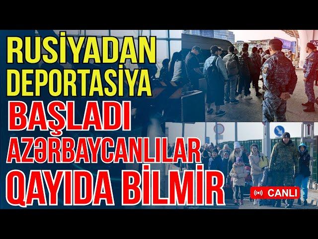 Rusiyadan deportasiya başladı - Azərbaycanlılar ölkəyə qayıda bilmir-Xəbəriniz Var? - Media Turk TV