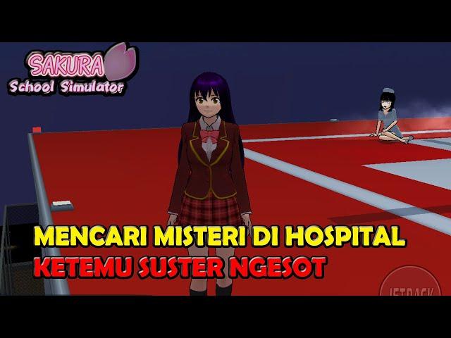 AKU MENEMUKAN SUSTER NGESOT DI HOSPITAL - SAKURA SCHOOL SIMULATOR