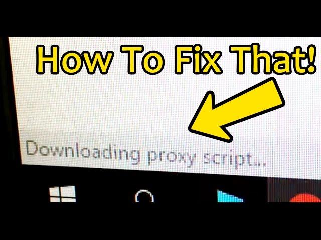 Chrome Stuck on Downloading Proxy Script