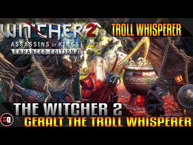 The Witcher 2: Assassins of Kings - Troll Whisperer