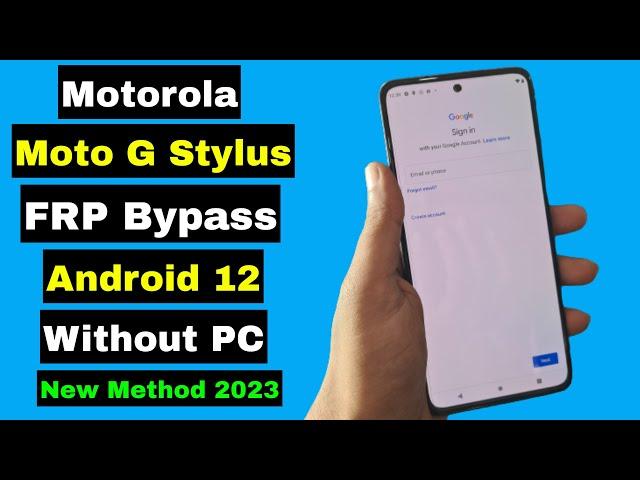 Motorola Moto G Stylus 5G FRP Unlock/Bypass Google Account Lock Android 12 Without PC | Final 2023