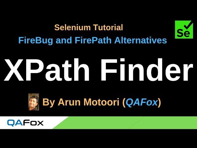 FireBug and FirePath Alternatives  - Part 9  - XPath Finder