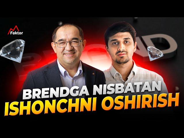 Brendga nisbatan ishonchni oshirish | Hasan Mamasaidov