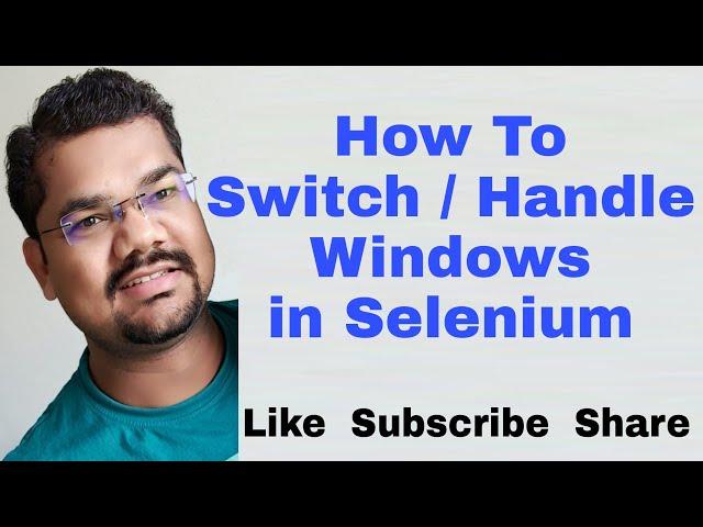 How To Switch Windows in Selenium Java | How To Handle Window in Selenium Webdriver